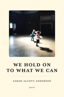 Front cover_We Hold on to What We Can
