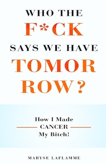 Front cover_Who the F*ck Says We Have Tomorrow?
