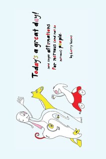 Couverture_Today's a great day! Some simple affirmations for nervous (and not so nervous) people