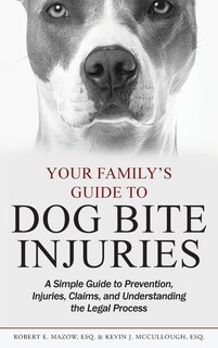 Front cover_Your Family's Guide To Dog Bite Injuries