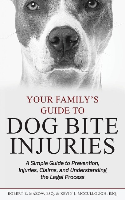 Front cover_Your Family's Guide To Dog Bite Injuries