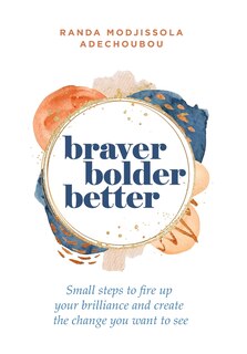 Front cover_Braver, Bolder, Better