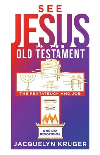 Couverture_See Jesus in the Old Testament (The Pentateuch and Job)