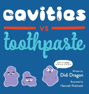 Front cover_Cavities Vs. Toothpaste