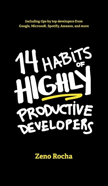 Front cover_14 Habits of Highly Productive Developers