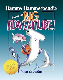Couverture_Hammy Hammerhead's (Almost) Big Adventure