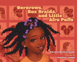 Front cover_Cornrows, Box Braids, and Little Afro Puffs