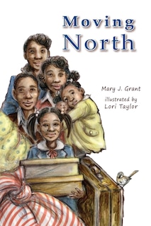 Front cover_Moving North The Johnson Family in the Great Migration