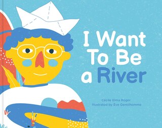 Front cover_I Want to Be a River