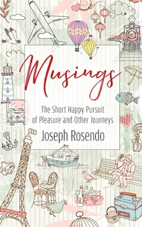 Couverture_Musings - The Short Happy Pursuit of Pleasure and Other Journeys