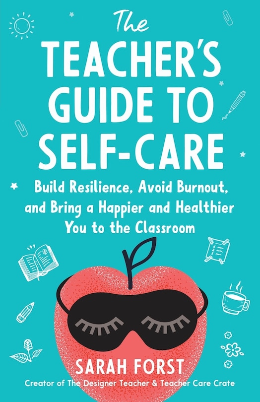 Front cover_The Teacher's Guide to Self-Care