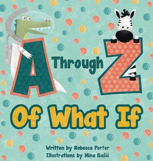 Front cover_A Through Z Of What If