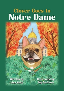 Front cover_Clover Goes to Notre Dame