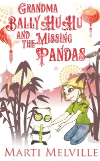 Front cover_Grandma BallyHuHu and the Missing Pandas