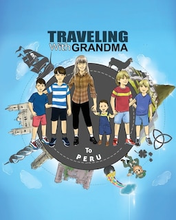 Front cover_TRAVELING with GRANDMA to PERU