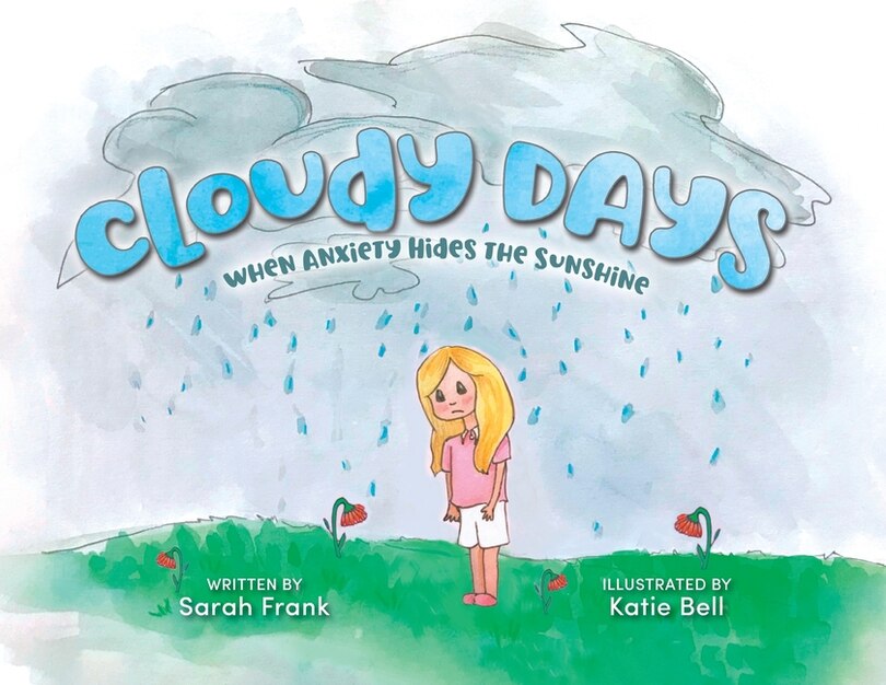 Front cover_Cloudy Days, When Anxiety Hides the Sunshine