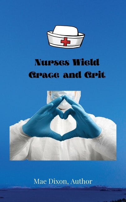 Couverture_Nurses Wield Grace and Grit