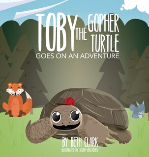 Front cover_Toby the Gopher Turtle Goes on an Adventure