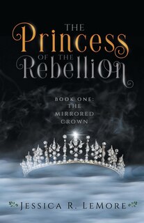 Front cover_The Princess of the Rebellion