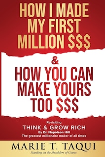 Front cover_HOW I MADE MY FIRST MILLION DOLLARS $$$ and HOW YOU CAN MAKE YOURS TOO $$$