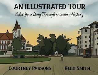 Front cover_An Illustrated Tour Color Your Way through Laconia's History