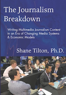 Front cover_The Journalism Breakdown