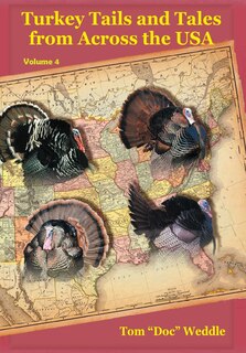 Front cover_Turkey Tails and Tales from Across the USA - Volume 4