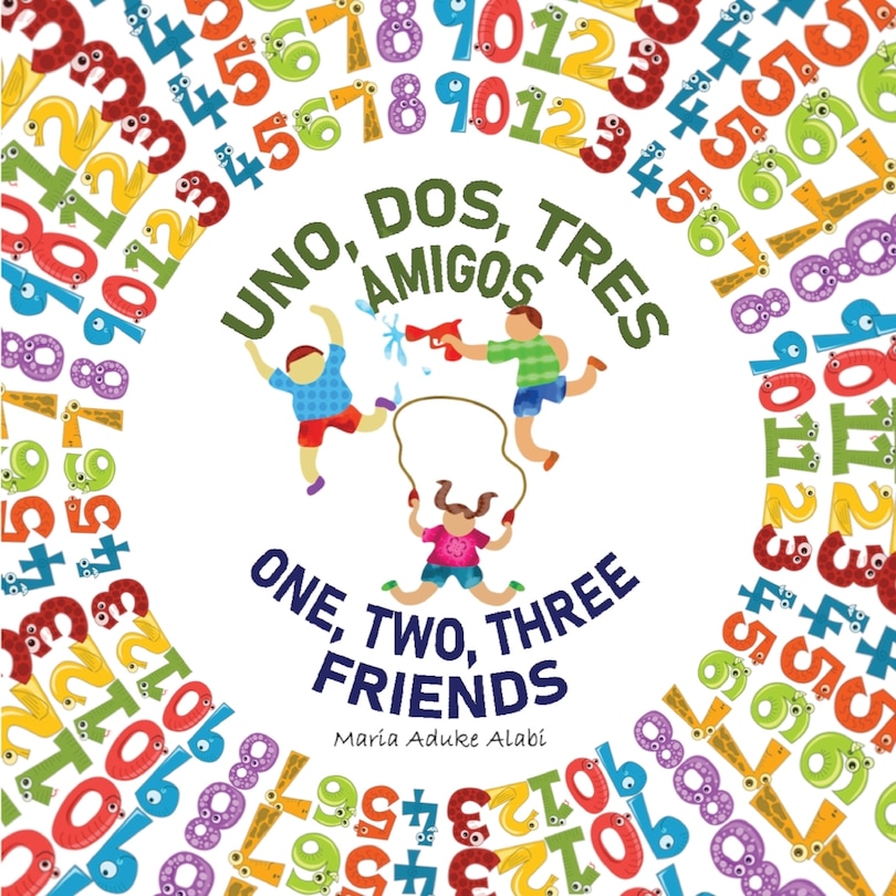 Front cover_Uno, Dos, Tres Amigos - One, Two, Three Friends