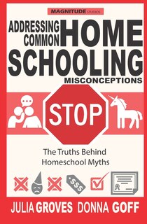 Front cover_Addressing Common Homeschool Misconceptions