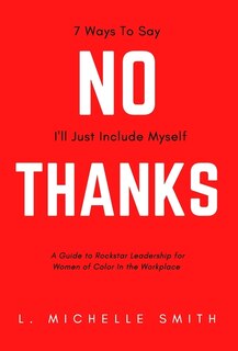 Couverture_No Thanks, 7 Ways to Say I'll Just Include Myself
