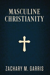 Masculine Christianity (revised Edition)