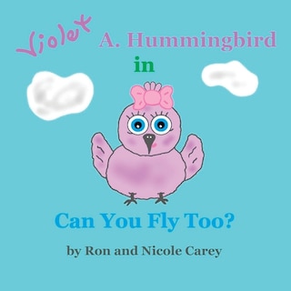 Couverture_Violet A. Hummingbird in Can You Fly Too? 2023 revision