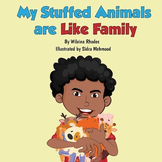 Front cover_My Stuffed Animals Are Like Family