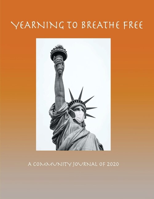 Front cover_Yearning to Breathe Free - A Community Journal of 2020