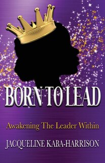 Couverture_Born To Lead - Awakening The Leader Within