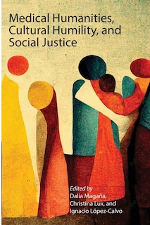 Couverture_Medical Humanities, Cultural Humility, and Social Justice