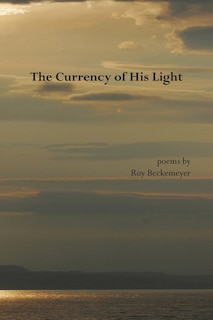 Front cover_The Currency of His Light