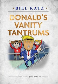 Front cover_Donald's Vanity Tantrums