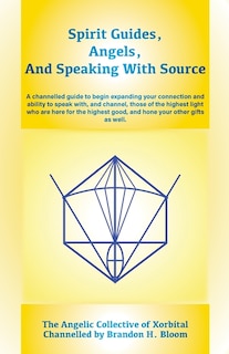 Front cover_Spirit Guides, Angels, and Speaking With Source
