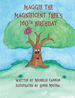 Couverture_Maggie the Magnificent Tree's 160th Birthday