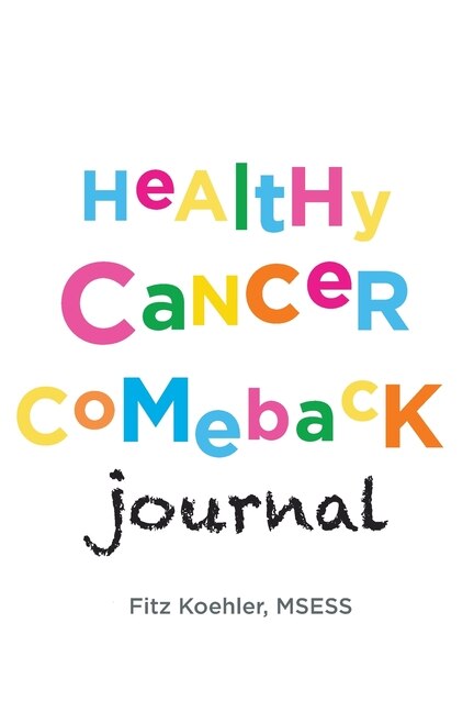 Front cover_Healthy Cancer Comeback Journal