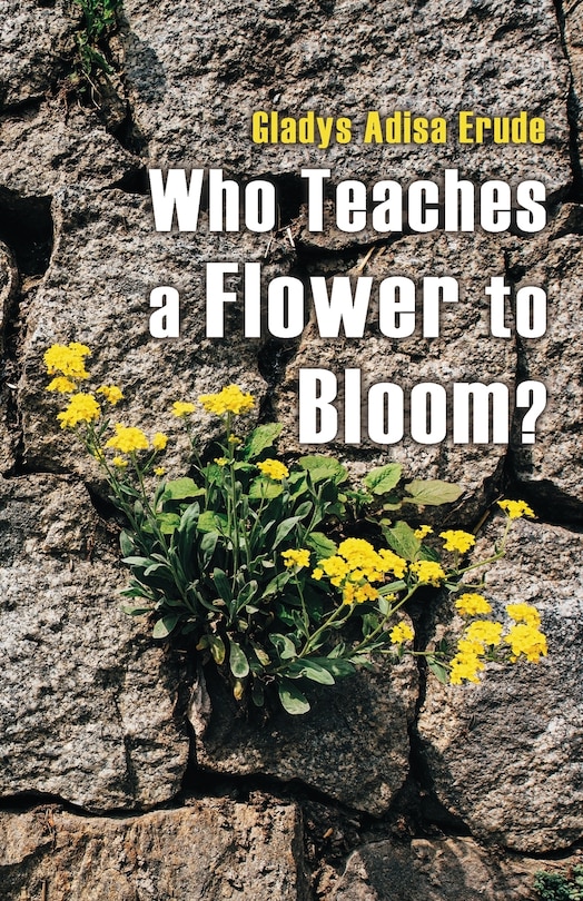 Front cover_Who Teaches a Flower to Bloom?