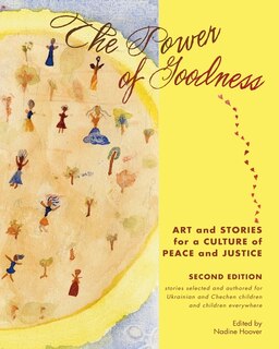 The Power of Goodness: Art and Stories for a Culture of Peace and Justice