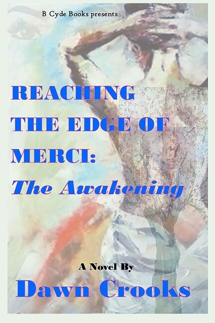 Reaching The Edge of Merci: The Awakening