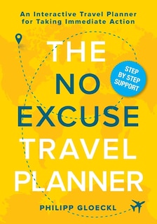 Front cover_The NO EXCUSE Travel Planner