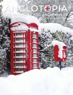 Front cover_Anglotopia Magazine - Issue #8 - The Anglophile Magazine - Christmas In England, Birmingham, Cadbury, World War Ii, Boxing Day, Penguin Books, British Christmas Films, Hovis, Lady Jane Grey And More!