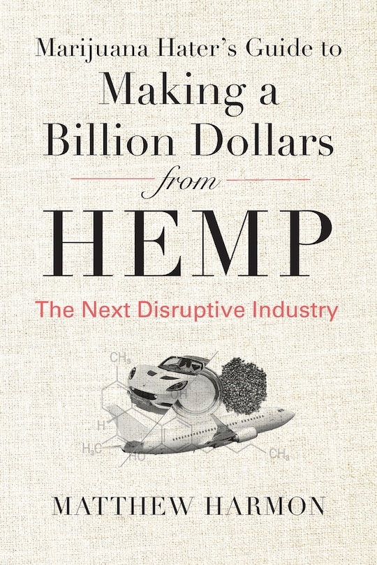 Couverture_Marijuana Hater's Guide to Making a Billion Dollars from Hemp