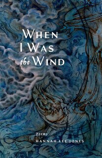 Front cover_When I Was the Wind