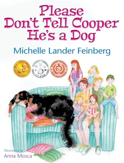 Couverture_Please Don't Tell Cooper He's a Dog, Book 1 of the Cooper the Dog series (Mom's Choice Award Recipient-Gold)