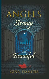 Front cover_Angels Strange and Beautiful